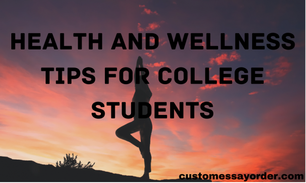 Health and Wellness Tips for College Students